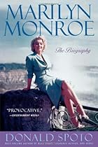 Marilyn Monroe: The Biography Marilyn Monroe: The Biography