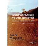 Contemplative Youth Ministry: Practicing the Presence of Jesus (Youth Specialties) book cover