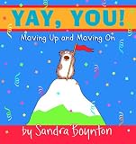Yay, You! : Moving Out, Moving Up, Moving On