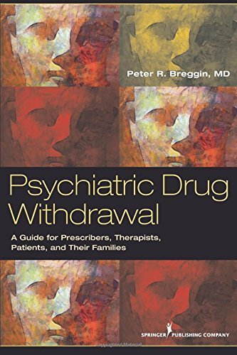 Psychiatric Drug Withdrawal: A Guide for Prescribers, Therapists, Patients and Their Families by Peter Roger Breggin (2012-07-15)