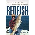 Redfish: All You Need To Know About Where, When and How to Catch Reds by Peter Cooper Jr.