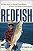Redfish: All You Need to Know About When, Where, and How to Catch Reds