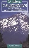 Search : 75 Hikes in California's Lassen And Mount Shasta Regions (100 Hikes in Series)