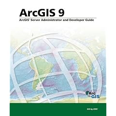 ArcGIS Server Adminstration and Development Guide