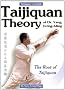 Taijiquan Theory of Dr. Yang, Jwing-Ming: The Root of Taijiquan