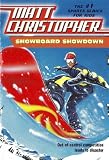 Snowboard Showdown: Out-of Control Competition Leads to Disaster (Matt Christopher Sports Classics)