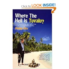 Where The Hell Is Tuvalu?: How I became the law man of the world's fourth-smallest country