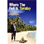 Where the Hell Is Tuvalu?: How I Became the Law Man of the World's Fourth Smallest Country