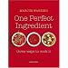 One Perfect Ingredient, Three Ways to Cook It