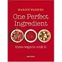 One Perfect Ingredient, Three Ways to Cook It