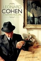 Leonard Cohen: A Remarkable Life Leonard Cohen: A Remarkable Life