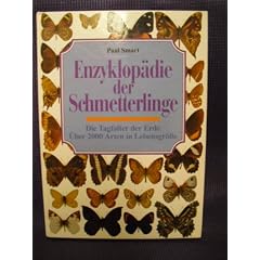 Enzyklop�die der Schmetterlinge. Die Tagfalter der Erde. �ber 2000 Arten in Lebensgr��e