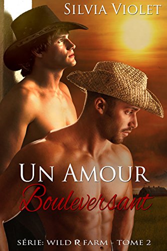 Un Amour Bouleversant (SÃ©rie Wild R Farm t. 2) (French Edition)