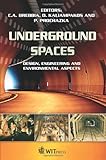 Underground spaces : design, engineering and environmental aspects