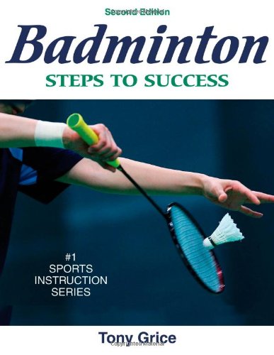 Badminton: Steps to Success - 2nd Edition (Steps to Success Activity Series)