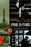April in Paris: A Novel