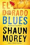 El Dorado Blues (An Atticus Fish Novel)