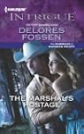 The Marshal's Hostage (The Marshals o...