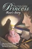 The Very Little Princess: Rose`s Story (A Stepping Stone Book(TM))