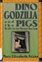 Dino, Godzilla, and the Pigs: My Life on Our Missouri Hog Farm