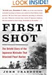 First Shot: The Untold Story of the J...