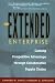 The Extended Enterprise: Gaining Competitive Advantage through Collaborative Supply Chains