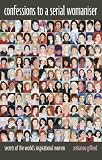 Confessions to a serial womaniser : secrets of the world's inspirational women