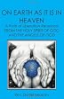 On Earth As It Is In Heaven: A Path Of Liberation Received From The Holy Spirit Of God And The Angels Of God