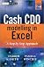 Cash CDO Modelling in Excel: A Step by Step Approach (The Wiley Finance Series)