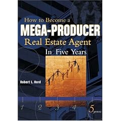 How to Become A Mega-Producer Real Estate Agent in Five Years