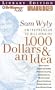 1,000 Dollars & an Idea: Entrepreneur to Billionaire