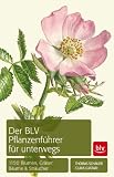 Produkt-Bild: Der BLV Pflanzenf&uuml;hrer f&uuml;r unterwegs: 1150 Blumen, Gr&auml;ser, B&auml;ume und Str&auml;ucher