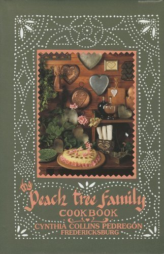 The Peach Tree Family Cookbook Cynthia Collins Pedregon