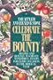 Celebrate the Bounty: Recipes and Rituals to Create Wonderful Feasts for Every Occasion in the Biblical Year