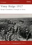 Vimy Ridge 1917: Byngs Canadians Triumph at Arras (Campaign)