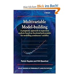Multivariable Model - Building: A Pragmatic Approach to Regression Anaylsis based on Fractional Polynomials for Modelling Continuous Variables: A ... (Wiley Series in Probability and Statistics)