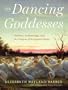 Dancing Goddesses, The