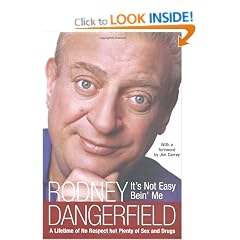 It's Not Easy Bein' Me: A Lifetime of No Respect But Plenty of Sex and Drugs