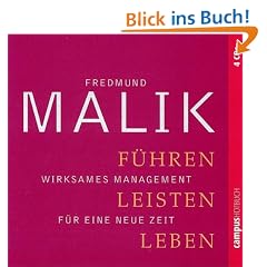 F�hren, Leisten, Leben: Wirksames Management f�r eine neue Zeit