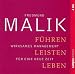 Produkt-Bild: F&uuml;hren, Leisten, Leben: Wirksames Management f&uuml;r eine neue Zeit
