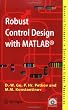 Robust Control Design with MATLAB&reg; (Advanced Textbooks in Control and Signal Processing)
