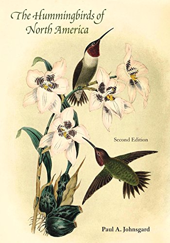 The Hummingbirds of North America, Second Edition, by Paul A. Johnsgard