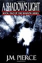 A Shadow's Light: Book Two of The Shadow Series