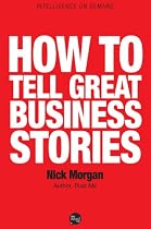 Click to Download Free Kindle Book -> How to Tell Great Business Stories