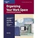 Organizing Your Work Space: A Guide To Personal Productivity (Crisp Fifty-Minute Series)