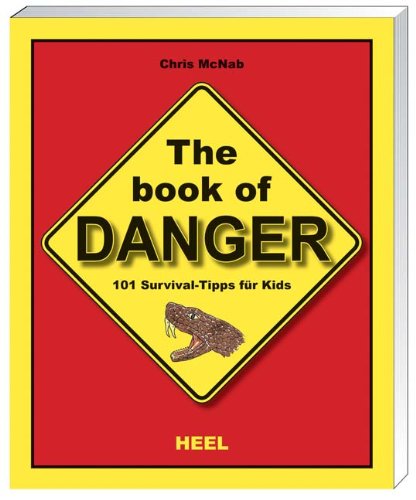 Heel Verlag GmbH The Book of Danger - 101 Survival-Tipps f&uuml;r Kids