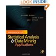Handbook of Statistical Analysis and Data Mining Applications