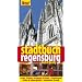 Stadtbuch Regensburg: Essen, Trinken, Ausgehen und Hotels. Freizeit- und Ausflugstipps. Kultur und Lebensgef�hl. Stadtleben von A - Z