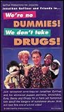 We're No Dummies - We Don't Take Drugs (Dangers of Substance Abuse)