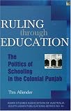 Ruling Through Education: The Politics of Schooling in the Colonial Punjab